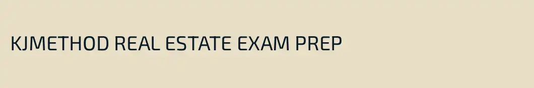 KJMETHOD REAL ESTATE EXAM PREP